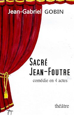 Télécharger le livre :  Sacré Jean-Foutre