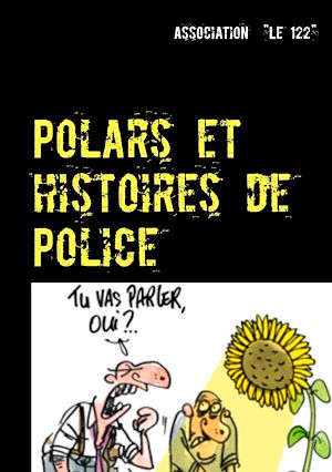 Téléchargez le livre :  Polars et histoires de Police