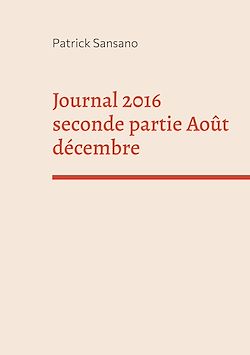 Télécharger le livre :  Journal 2016 seconde partie Août décembre