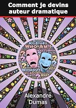 Télécharger le livre :  Comment je devins auteur dramatique