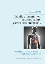 Télécharger le livre :  Quelle alimentation pour les reflux gastro-oesophagiens ?