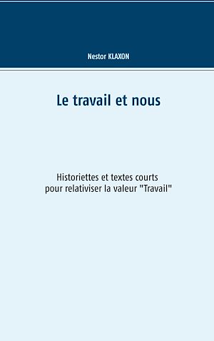 Téléchargez le livre :  Le travail et nous