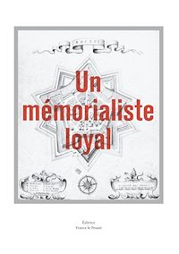 Téléchargez le livre :  Un mémorialiste loyal