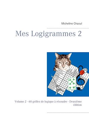 Téléchargez le livre :  Mes Logigrammes 2