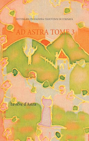 Téléchargez le livre :  Le rêve d'Astra