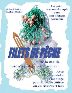 Télécharger le livre :  Filets de pêche, ... de la maille jusqu'au filet prêt à pêcher !
