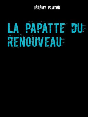 Téléchargez le livre :  La papatte du renouveau