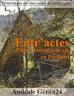 Télécharger le livre :  Entr'actes. Petites histoires de vie en Périgord