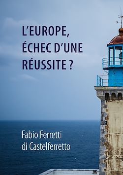 Télécharger le livre :  L'Europe, échec d'une réussite?