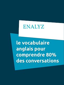 Télécharger le livre :  le vocabulaire anglais pour comprendre 80% des conversations