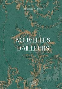 Téléchargez le livre :  Nouvelles d'Ailleurs