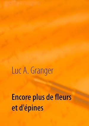 Téléchargez le livre :  Encore plus de fleurs et d'épines