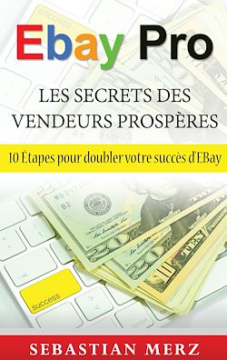 Télécharger le livre :  EBay Pro - Les Secrets Des Vendeurs Prospères