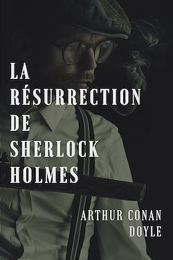 Télécharger le livre :  La résurrection de Sherlock Holmes