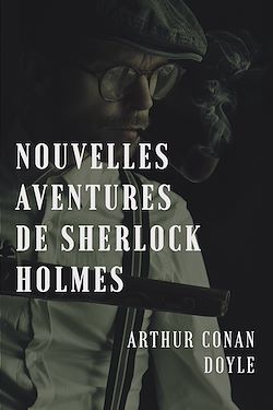 Télécharger le livre :  Nouvelles aventures de Sherlock Holmes