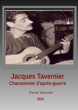 Télécharger le livre :  Jacques Tavernier chansonnier d'après guerre