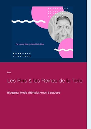 Téléchargez le livre :  Les Rois et les Reines de la Toile