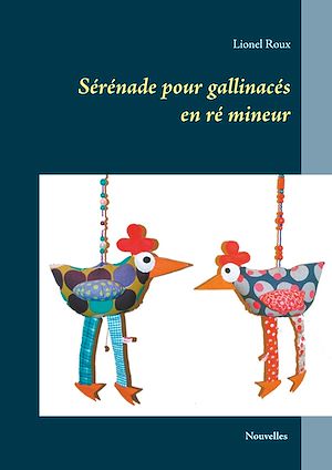 Téléchargez le livre :  Sérénade pour gallinacés