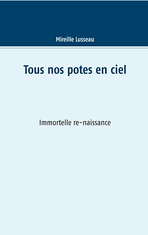 Téléchargez le livre :  Tous nos potes en ciel