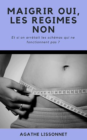 Téléchargez le livre :  Maigrir Oui, les Régimes Non !