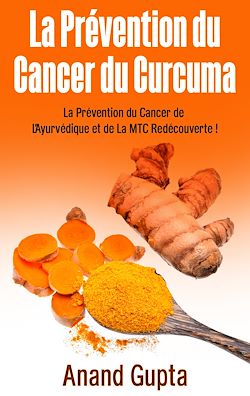 Télécharger le livre :  La Prévention du Cancer du Curcuma