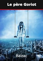 Télécharger le livre :  Le père Goriot