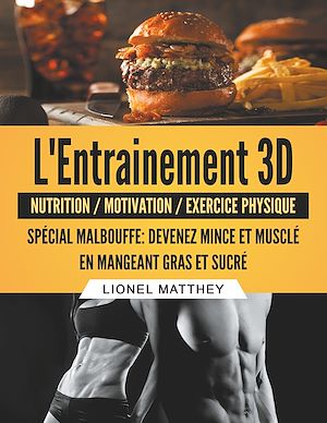 Téléchargez le livre :  L'entrainement 3d spécial malbouffe