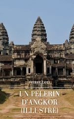 Télécharger le livre :  Un Pèlerin d'Angkor