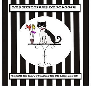 Téléchargez le livre :  Les Histoires de Maggie
