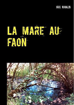 Téléchargez le livre :  La mare au faon