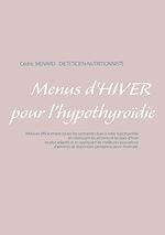 Télécharger le livre :  Menus d'hiver pour l'hypothyroïdie