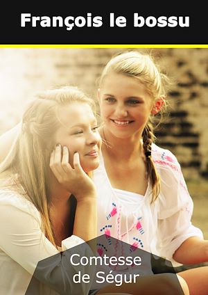 Téléchargez le livre :  François le bossu