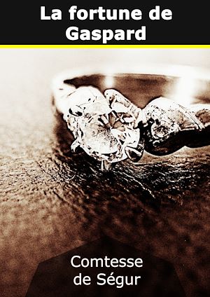 Téléchargez le livre :  La fortune de Gaspard