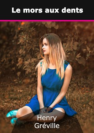 Téléchargez le livre :  Le mors aux dents
