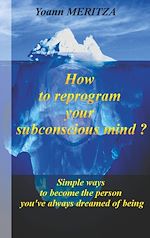 Télécharger le livre :  How to reprogram your subconscious mind ?