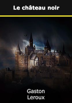 Télécharger le livre :  Le château noir