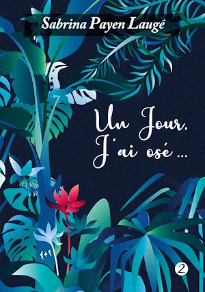 Téléchargez le livre :  Un jour, j'ai osé 2