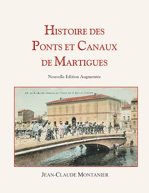 Téléchargez le livre :  Histoire des Ponts et Canaux de Martigues