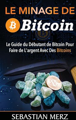 Télécharger le livre :  Le Minage De Bitcoin 101