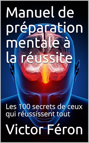 Téléchargez le livre :  Manuel de préparation mentale à la réussite