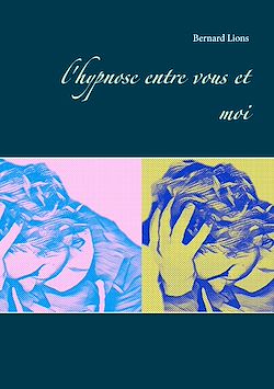 Télécharger le livre :  l'hypnose entre vous et moi