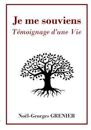Téléchargez le livre :  Je me souviens : Témoignage d'une Vie