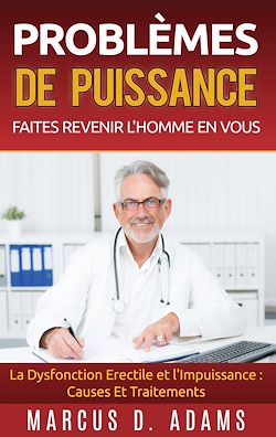 Télécharger le livre :  Problèmes de Puissance : Faites Revenir l'Homme En Vous