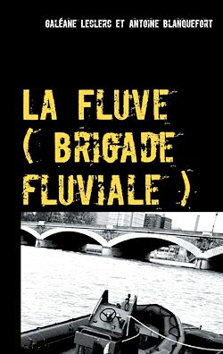 Télécharger le livre :  La Fluve (brigade fluviale)