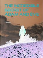 Télécharger le livre :  The incredible secret of Adam and Ève