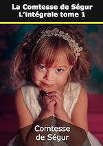 Télécharger le livre :  La Comtesse de Ségur : L'intégrale