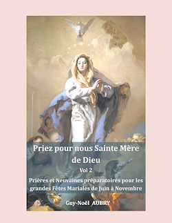 Télécharger le livre :  Priez pour nous sainte Mère de Dieu - Vol 2
