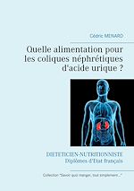 Télécharger le livre :  Quelle alimentation pour les coliques néphrétiques d'acide urique ?