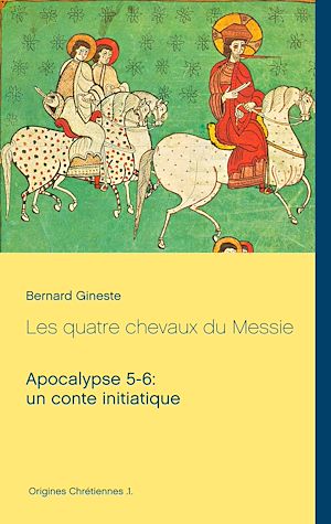 Téléchargez le livre :  Les quatre chevaux du Messie