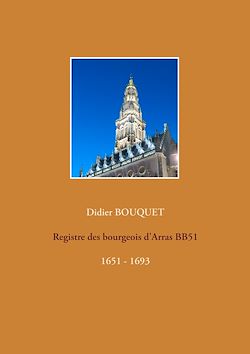 Télécharger le livre :  Registre des bourgeois d'Arras BB51 - 1651-1693